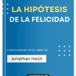 La hipótesis de la felicidad